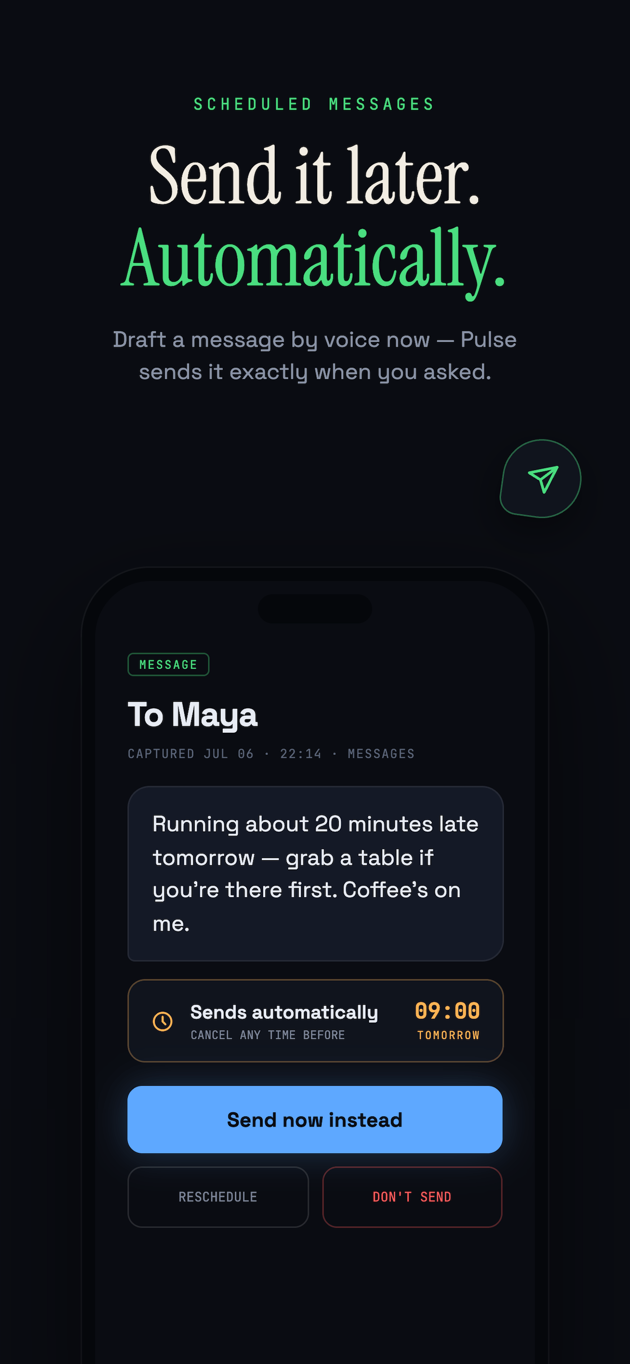 Send it later, automatically — draft messages by voice.